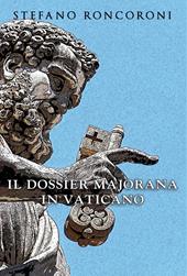 Il dossier Majorana in Vaticano