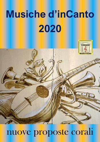 Musiche d'inCanto 2020. Nuove proposte corali - Cornelio Piccoli - Libro Youcanprint 2020 | Libraccio.it