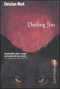 Darling Jim - Christian Mork - Libro Marsilio 2010, Farfalle | Libraccio.it