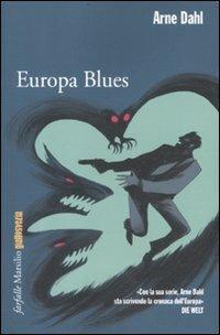 Europa blues - Arne Dahl - Libro Marsilio 2012, Farfalle | Libraccio.it