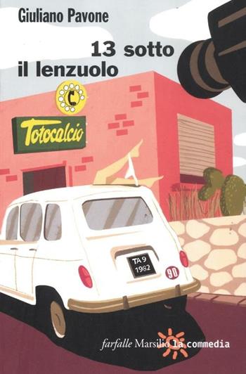 13 sotto il lenzuolo - Giuliano Pavone - Libro Marsilio 2012, Farfalle | Libraccio.it