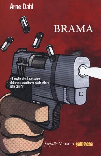 Brama - Arne Dahl - Libro Marsilio 2014, Farfalle | Libraccio.it