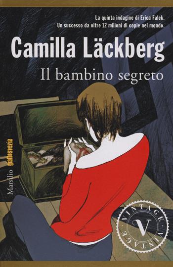 Il bambino segreto. I delitti di Fjällbacka. Vol. 5 - Camilla Läckberg - Libro Marsilio 2014, Vintage | Libraccio.it