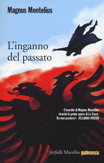 L' inganno del passato - Magnus Montelius - Libro Marsilio 2014, Farfalle | Libraccio.it