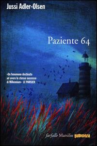 Paziente 64. I casi della sezione Q. Vol. 4 - Jussi Adler-Olsen - Libro Marsilio 2014, Farfalle | Libraccio.it
