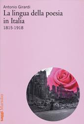 La lingua della poesia in Italia 1815-1918