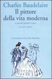 Il pittore della vita moderna. Testo francese a fronte