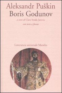 Boris Godunov. Con testo russo a fronte - Aleksandr Sergeevic Puškin - Libro Marsilio 1995, Letteratura universale. Le betulle | Libraccio.it