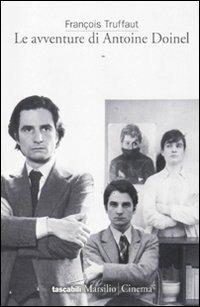 Le avventure di Antoine Doinel - François Truffaut - Libro Marsilio 1996, I tascabili Marsilio | Libraccio.it