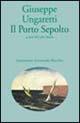 Il porto sepolto - Giuseppe Ungaretti - Libro Marsilio 2001, Letteratura universale. Esperia | Libraccio.it