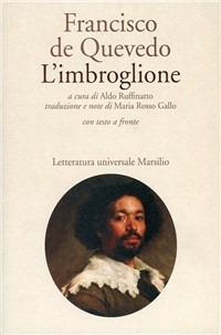 L' imbroglione - Francisco G. de Quevedo y Villegas - Libro Marsilio 1998, Letteratura universale. Dulcinea | Libraccio.it