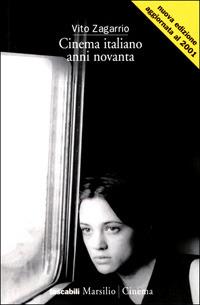 Cinema italiano anni Novanta - Vito Zagarrio - Libro Marsilio 2001, I tascabili Marsilio | Libraccio.it