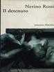 Il detenuto - Nerino Rossi - Libro Marsilio 1998, Romanzi e racconti | Libraccio.it