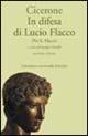 In difesa di Lucio Flacco (Pro Flacco) - Marco Tullio Cicerone - Libro Marsilio 2000, Letteratura universale. Il convivio | Libraccio.it