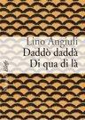 Daddò daddà - Lino Angiuli - Libro Marsilio 2000, Elleffe | Libraccio.it