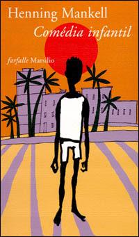 Comédia infantil - Henning Mankell - Libro Marsilio 2001, Farfalle | Libraccio.it