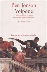 Volpone. Testo inglese a fronte - Ben Jonson - Libro Marsilio 2003, Letteratura universale. Elsinore | Libraccio.it