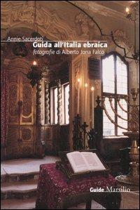 Guida all'Italia ebraica - Annie Sacerdoti, A. Jona Falco - Libro Marsilio 2003, Guide | Libraccio.it