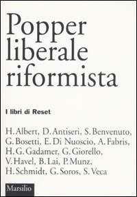 Popper liberale riformista  - Libro Marsilio 2003, I libri di Reset | Libraccio.it