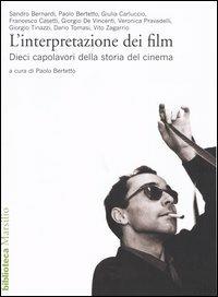 L' interpretazione dei film. Dieci capolavori della storia del cinema  - Libro Marsilio 2003, Biblioteca | Libraccio.it