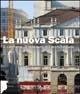 La nuova Scala. Il cantiere, il restauro e l'architettura. Ediz. illustrata  - Libro Marsilio 2004, Libri illustrati | Libraccio.it