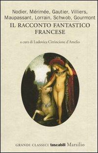 Il racconto fantastico francese  - Libro Marsilio 2005, Grandi classici tascabili | Libraccio.it