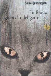 In fondo agli occhi del gatto - Serge Quadruppani - Libro Marsilio 2007, Farfalle | Libraccio.it
