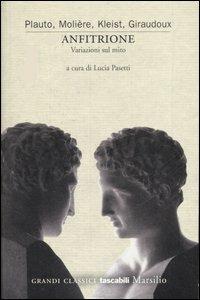 Anfitrione. Variazioni sul mito  - Libro Marsilio 2007, Grandi classici tascabili | Libraccio.it