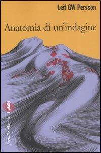 Anatomia di un'indagine - Leif G. W. Persson - Libro Marsilio 2007, Farfalle | Libraccio.it