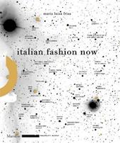 Italian Fashion Now. Ediz. illustrata