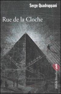 Rue de la Cloche - Serge Quadruppani - Libro Marsilio 2009, Farfalle | Libraccio.it