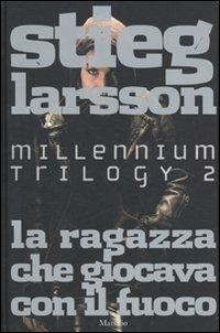 La ragazza che giocava con il fuoco. Millennium trilogy. Vol. 2 - Stieg Larsson - Libro Marsilio 2009, Romanzi e racconti | Libraccio.it
