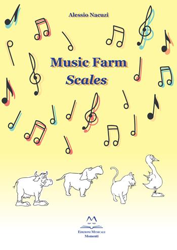 Music farm scales - Alessio Nacuzi - Libro Edizioni Momenti-Ribera 2018 | Libraccio.it