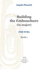 Building the Embouchure in major. For tuba. Spartito. Vol. 1
