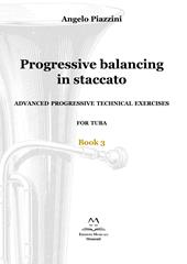Progressive balancing in staccato. Advanced progressive technical exercises for tuba. Vol. 3