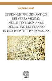 Studio morfo-semantico dei «verba videndi» nelle testimonianze del latino letterario in una prospettiva romanza