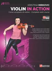 Violin in action. Corso completo di violino. Ediz. italiana e inglese