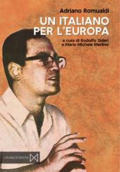 Un italiano per l'Europa. Antologia dei contributi pubblicati su L’Italiano (1959-1973)