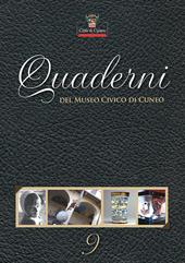 Quaderni del Museo Civico di Cuneo. Vol. 9