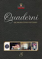 Quaderni del Museo Civico di Cuneo. Vol. 8