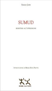 Sumud. Resistere all'oppressione