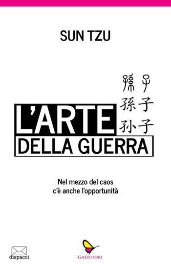 L' arte della guerra - Tzu Sun - Libro GAEditori 2022, Dispacci | Libraccio.it