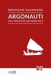 Argonauti del Pacifico occidentale. Ediz. illustrata