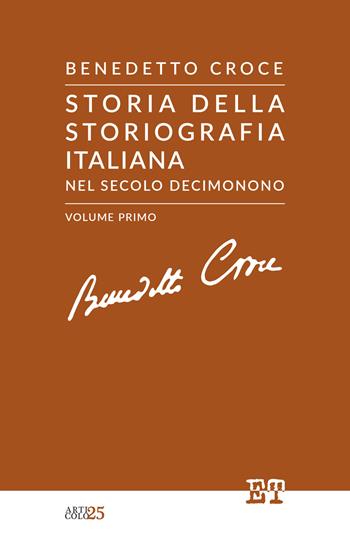 Storia della storiografia italiana nel secolo decimonono. Vol. 1 - Benedetto Croce - Libro Trabant 2023, Articolo 25 | Libraccio.it