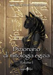Dizionario di mitologia egizia. Vol. 1