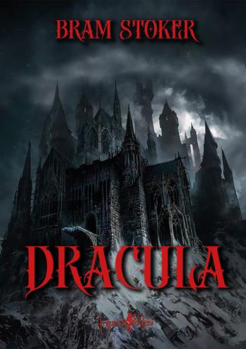 Dracula - Bram Stoker - Libro Anguana Edizioni 2022 | Libraccio.it