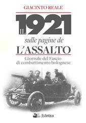 Il 1921 sulle pagine de L'Assalto. Giornale del Fascio di combattimento bolognese