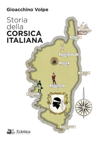 Storia della Corsica italiana - Gioacchino Volpe - Libro Eclettica 2021 | Libraccio.it