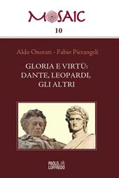Gloria e virtù: Dante, Leopardi, gli altri