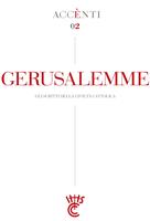   Gerusalemme. Gli scritti della Civiltà cattolica